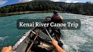 Kenai River Canoe Trip | Alaska Adventure