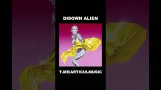 ARTICUL - DISOWN ALIEN #bass #music #flstudio #fl #hihat #mp3 #hihat #beats #rap #beats #808 #alien