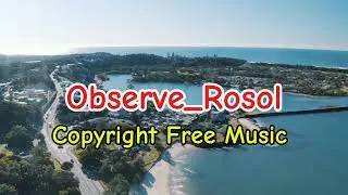 Observe_Rosol_Copyright _Free _Music /Trending_Music _2024,