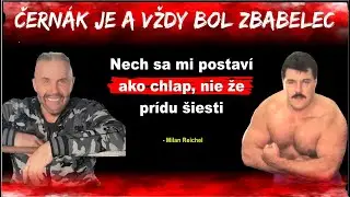 Černák je a vždy bol zbabelec - Nech sa mi postaví acko chlap, nie že prídu šiesti