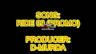 Ride 09 (Promo) - Dmurda Productions