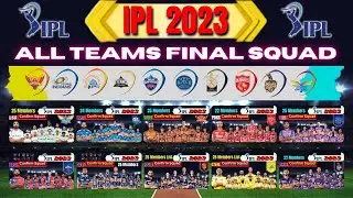 IPL 2023 | All Teams  Full & Final Squad |  all Teams Final Squad  list in 