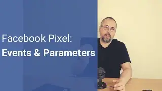 Facebook Pixel Events and Parameters