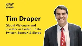 Tim Draper – Global Visionary and Investor in Twitch, Tesla, Twitter, SpaceX & Skype