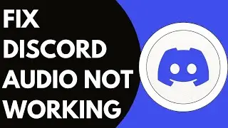 How To Fix Discord Audio Not Working Problem