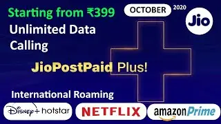 Jio Postpaid Plus | Unlimited Data | Family Plan | One Year Netflix, Amazon & Hotstar | OCT 2020