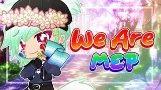 「 We Are MEP」// CLOSED MEP // 26/26 Parts Done // Pride Month Special 🏳️‍🌈