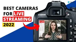 Best cameras for live streaming 2022