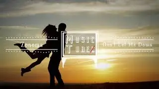 Zonoma – Don't Let Me Down [No Copyright Music]