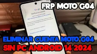 ELIMINAR CUENTA GOOGLE MOTOROLA MOTO G04⎪FRP BYPASS MOTO G04 SIN PC ANDROID 14 2024