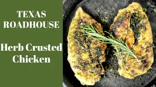 Texas Roadhouse Herb Crusted Chicken | @SugarSpiceNEverythingNice