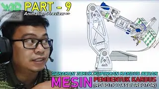PART 9 - Animasi Gerakan Tekuk Kupingan Kardus Besar - Desain Mesin Pembentuk Kardus di SOLIDWORKS