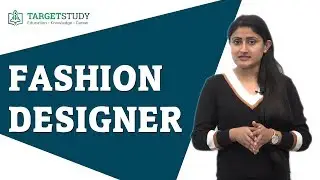 Fashion Designer - How to become a Fashion Designer - Courses, Process, Career Prospects and Salary