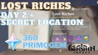 Genshin Impact: Lost Riches Day 2 + Secret Location (PC)