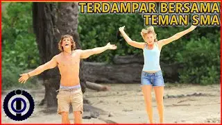 ▶️  TERDAMPAR NAMUN MALAH BAHAGIA  ❗️❗️❗️ ALUR FILM BLUE LAGOON AWAKENING