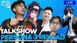 SERU SERUAN BARENG KITA !! Persona 3 Reload TALKSHOW [Indonesia] LIVE