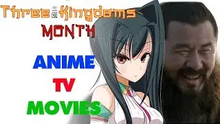 [REUPLOAD] THREE KINGDOMS MONTH - Three Kingdoms Anime, TV Shows, and Movies