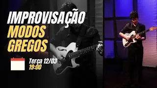 Live 02 - Como IMPROVISAR utilizando os MODOS GREGOS em 2024 (Improvisação, aplicação, intenção)