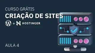 Curso Grátis de Criação de Sites - Aula 4 - Serviços de hospedagem