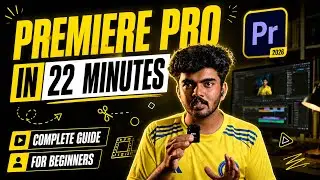 Premiere Pro in 22 Minutes | Tamil