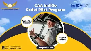 CAA IndiGo | Cadet Pilot Program (Complete Guide - Program Detail, Application Process, Eligibility)