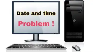 Computer Date And Time Problem || Desktop PC Date Time Problem resolve || In Hindi 🇮🇳