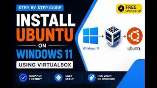 How to Install Linux (Ubuntu) on VirtualBox in Windows 11 | Step-by-Step Virtual Machine Setup Guide