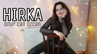 ONUR CAN ÖZCAN | HIRKA ( Aylin Yıldırım Cover )