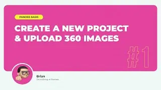 Panoee Basis #1 | Create a new project and Upload 360 images