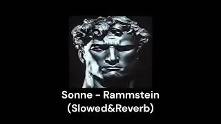 Sonne - Rammstein (Slowed&Reverb)