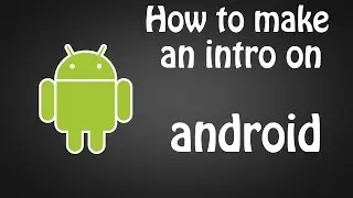How to make any intro on your phone (tutorial)