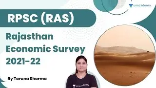 Rajasthan Economic Survey 2021-22 | Unacademy Live RPSC | Taruna Sharma