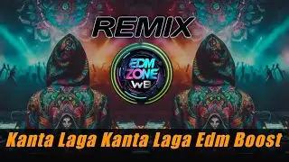 Kanta Laga Kanta Laga (Bouncy Mix)#djEDM Boost #remix #dance @DjR2Rmusic @EDMZONEWB-s9d#edits