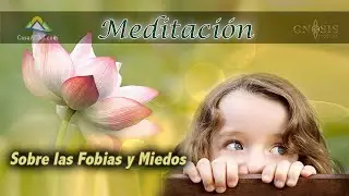 Meditación Fobias miedos RETRANSMISION