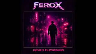 Ferox - Devil's Playground (80s Melodic Hard Rock)