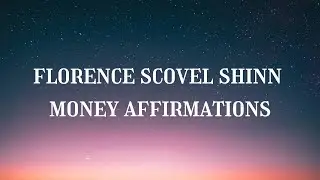 Florence Scovel Shinn Money Abundance Affirmations | Listen to this daily for more 💰💰💰