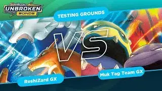 Reshiram & Charizard GX VS Muk & Alolan Muk GX | TESTING GROUNDS - Unbroken Bonds Decks