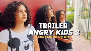 TRAILER ANGRY KIDS 2 • SUBSCRIBE OR DIE (2024)