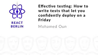 Effective testing: How to write tests that let you confidently deploy on a Friday – Mohamed Oun