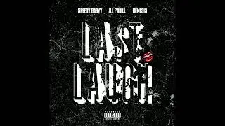 Speedy Babyy, Ill Padill, Nemesis - Last Laugh