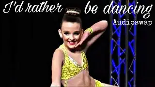 Dance Moms - I’d rather be dancing - Audioswap