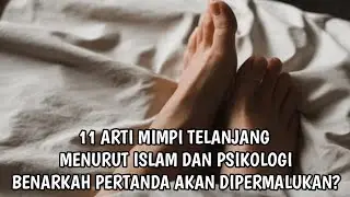 11 ARTI MIMPI TELANJANG MENURUT ISLAM DAN PSIKOLOGI