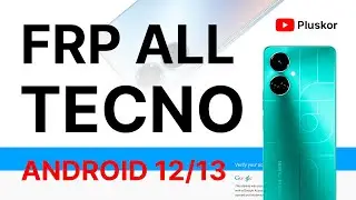 FRP! TECNO Android 12/13 . На примере Tecno Camon 19 . Бесплатный метод!