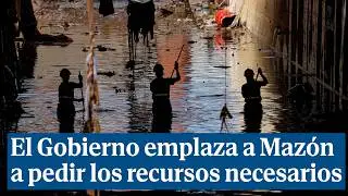El Gobierno emplaza a Mazón a pedir los recursos necesarios pero no declara la emergencia nacional