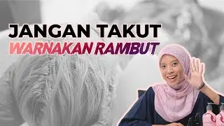 Beauty Talk Episode 5 : JANGAN TAKUT UNTUK WARNAKAN RAMBUT!