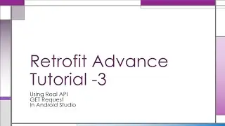 Retrofit Advance Tutorial -3 GET METHOD WITH REAL API DATA RELATIONSHIP