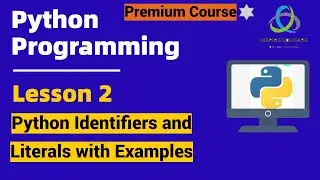 Identifiers in Python || Literals and their types || Python programming By INSPIRE EDUCARE