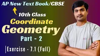 Coordinate Geometry Part - 2 I 10th Class Maths I AP New Syllabus/CBSE I  Exercise - 7.1 (Full)