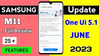 Samsung M11: New Software Update June 2023 l Samsung M11 software Update l What's New One Ui 5.1