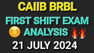 CAIIB BRBL Exam Analysis First Shift 21 July 2024 | CAIIB BRBL Exam Analysis 2024